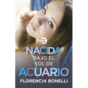 Nacida bajo el sol de Acuario (Serie Nacidas 2)