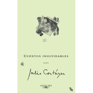 Cuentos inolvidables según Julio Cortázar