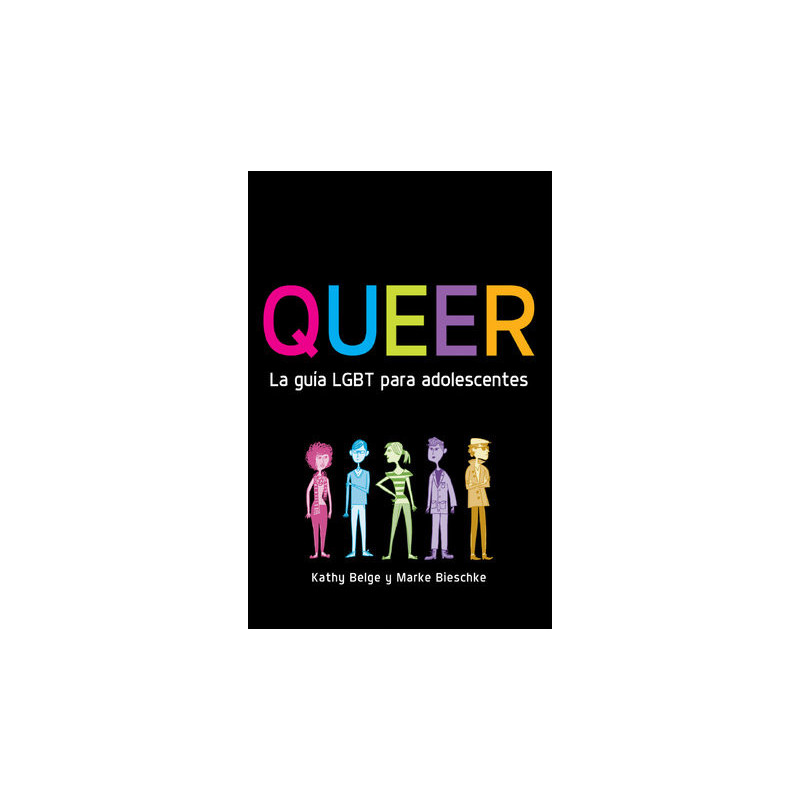 Queer. La guía LGBT para adolescentes