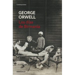 Los días de Birmania (edición definitiva avalada por The Orwell Estate)