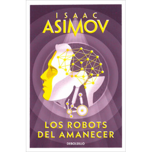 Los robots del amanecer (Serie de los robots 4)