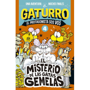 Gaturro. El misterio de las gatas gemelas (Gaturro. El protagonista sos vos 4)