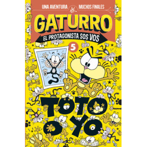 Toto o yo (Gaturro. El protagonista sos vos 5)