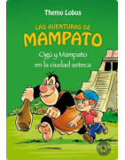 Ogu y Mampato en la ciudad azteca (Novela 2)