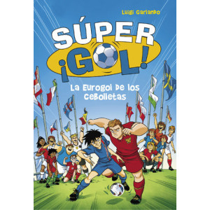 La Eurogol de los Cebolletas (Súper ¡Gol! 7)