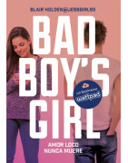 Amor loco nunca muere (Bad Boy's Girl 3)