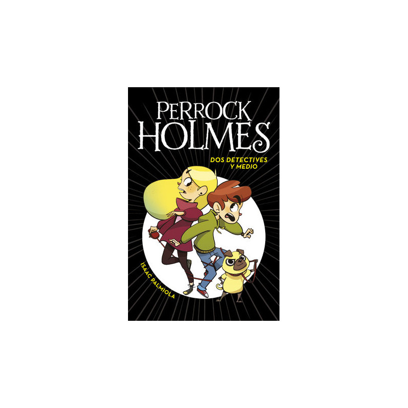 Dos detectives y medio (Serie Perrock Holmes 1)