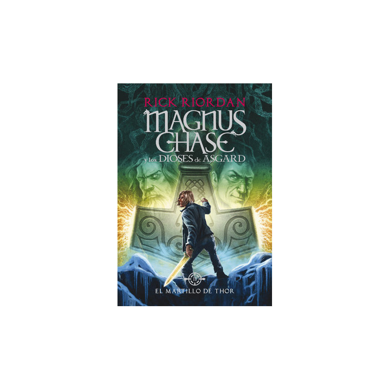 El martillo de Thor (Magnus Chase y los dioses de Asgard 2)