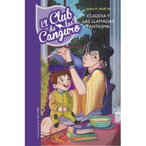 Claudia y las llamadas fantasma (Serie El Club de las Canguro 2)