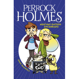 Aquí hay Gatson encerrado (Serie Perrock Holmes 5)