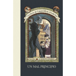 Un mal principio (Una serie de catastróficas desdichas 1)