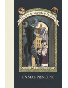 Un mal principio (Una serie de catastróficas desdichas 1)