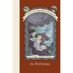 El ventanal (Una serie de catastróficas desdichas 3)