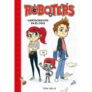 Cortocircuito en el cole (Serie Roboters 1)