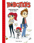 Cortocircuito en el cole (Serie Roboters 1)