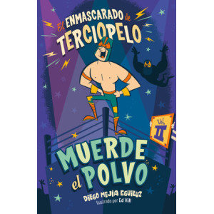 Muerde el polvo (El enmascarado de terciopelo 2)