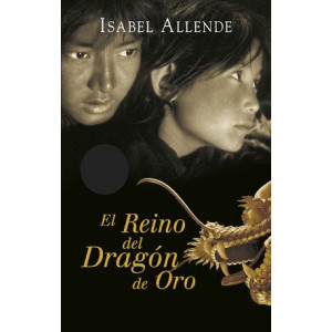 El Reino del Dragón de Oro (Memorias del Águila y del Jaguar 2)