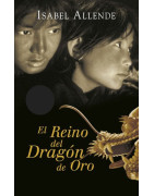 El Reino del Dragón de Oro (Memorias del Águila y del Jaguar 2)