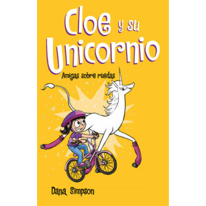 Amigas sobre ruedas (Cloe y su Unicornio 2)