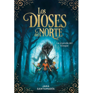 La leyenda del bosque (Los dioses del norte 1)