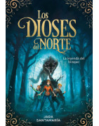 La leyenda del bosque (Los dioses del norte 1)