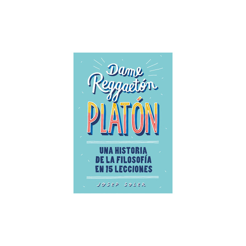 Dame reggaeton, Platón