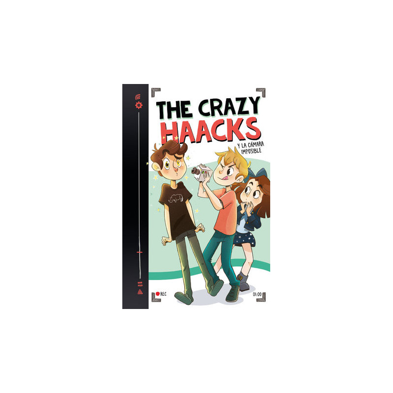 The Crazy Haacks y la cámara imposible (Serie The Crazy Haacks 1)