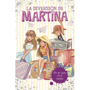 Fin de curso en el paraíso (La diversión de Martina 4)