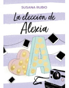 La elección de Alexia (Saga Alexia 3)