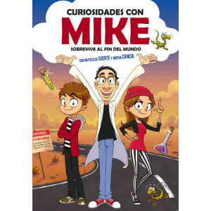 Sobrevive al fin del mundo con un poco de SUERTE y mucha CIENCIA (Curiosidades con Mike 1)