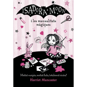 La Isadora Moon - Isadora Moon i les manualitats màgiques