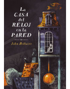 La casa del reloj en la pared (Los casos de Lewis Barnavelt 1)