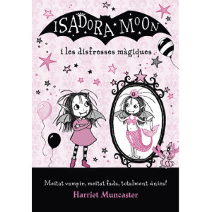 La Isadora Moon - La Isadora Moon i les disfresses màgiques