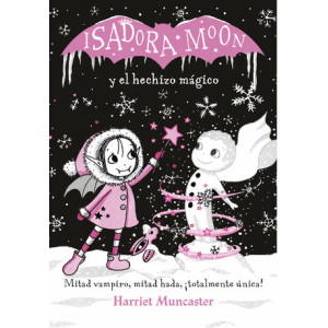 Isadora Moon y el hechizo mágico (Grandes historias de Isadora Moon 1)