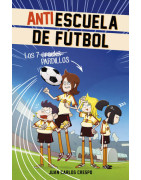 Los 7 cracks (Antiescuela de Fútbol 1)