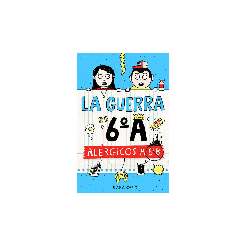 Serie La guerra de 6ºA 1 - Alérgicos a 6º B