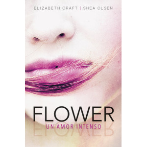 Flower. Un amor intenso