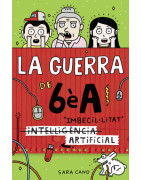 Sèrie La guerra de 6èA 3 - (Intel·ligència) Imbecil·litat artificial