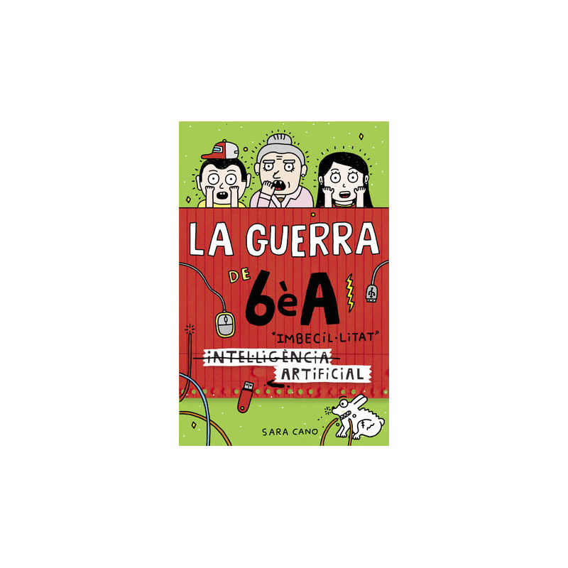 Sèrie La guerra de 6èA 3 - (Intel·ligència) Imbecil·litat artificial