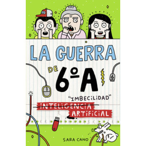 Serie La guerra de 6ºA 3 - (Inteligencia) Imbecilidad artificial