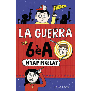 Sèrie La guerra de 6èA 4 - Nyap pixelat