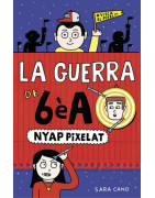 Sèrie La guerra de 6èA 4 - Nyap pixelat