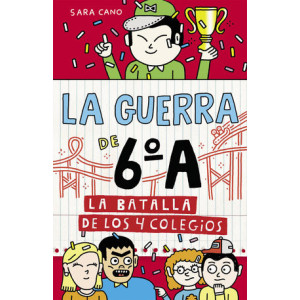 Serie La guerra de 6ºA 5 - La batalla de los 4 colegios