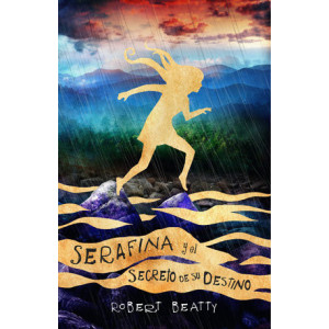 Serafina y el secreto de su destino (Serafina 3)