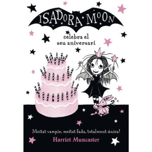 La Isadora Moon 3 - La Isadora Moon celebra el seu aniversari