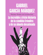 La increíble y triste historia de la cándida Eréndira y de su abuela desalmada