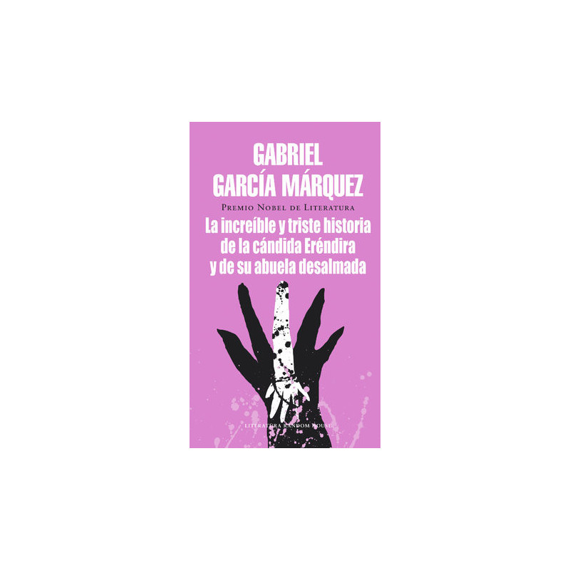 La increíble y triste historia de la cándida Eréndira y de su abuela desalmada