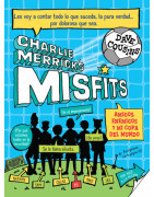 Charlie Merrick´s Misfits. Amigos, enemigos y mi copa del mundo