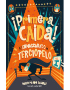 ¡Primera caída! (El enmascarado de terciopelo 1)