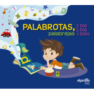 Palabrotas, palabrejas y otros blablablás